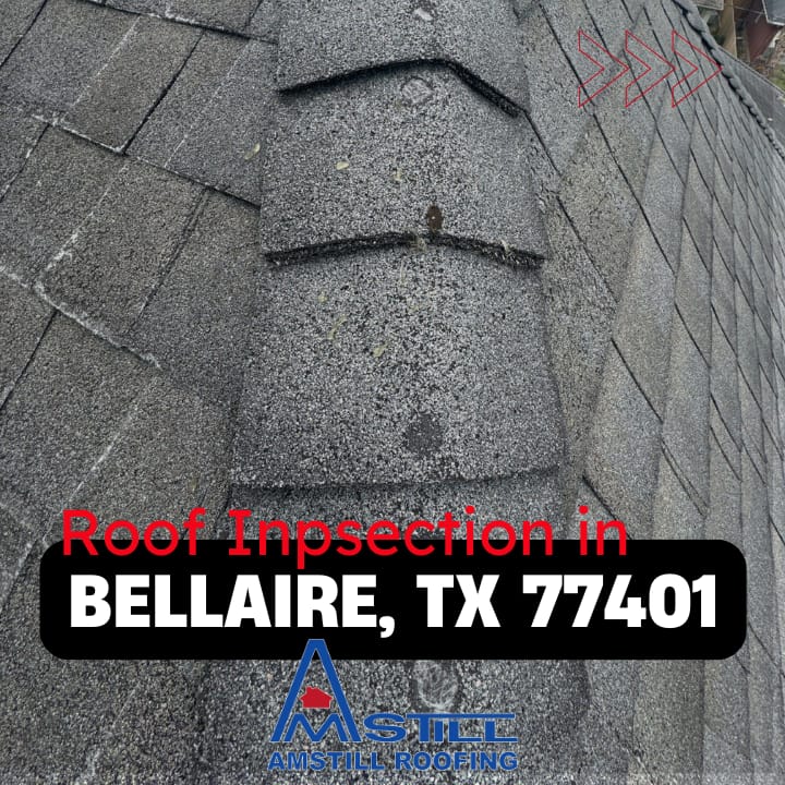 Close-up of a shingle roof with visible wear, featuring the text "Roof Inspection in Bellaire, TX 77401" in red and white. The Amstill Roofing logo is at the bottom with red chevrons pointing right at the top.