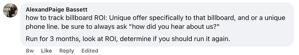 To effectively track the ROI of your billboard advertising, implement the following strategies: 1. Offer a Unique Promotion: Design an offer that is exclusive to the billboard campaign to measure its direct impact. 2. Use a Dedicated Phone Line: Set up a distinct phone number specifically for tracking responses from this advertisement. 3. Ask Every Customer: Inquire with each customer how they discovered your business to gather accurate source data. 4. Evaluate After Three Months: Run the campaign for three months, then analyze its return on investment (ROI) to decide whether it warrants continuation or repetition. For more strategies on impactful advertising and maximizing ROI, explore our insights at Hook Agency's website.