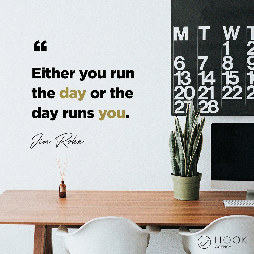Either you run the day or the day runs you - Jim Rohn social media marketing image