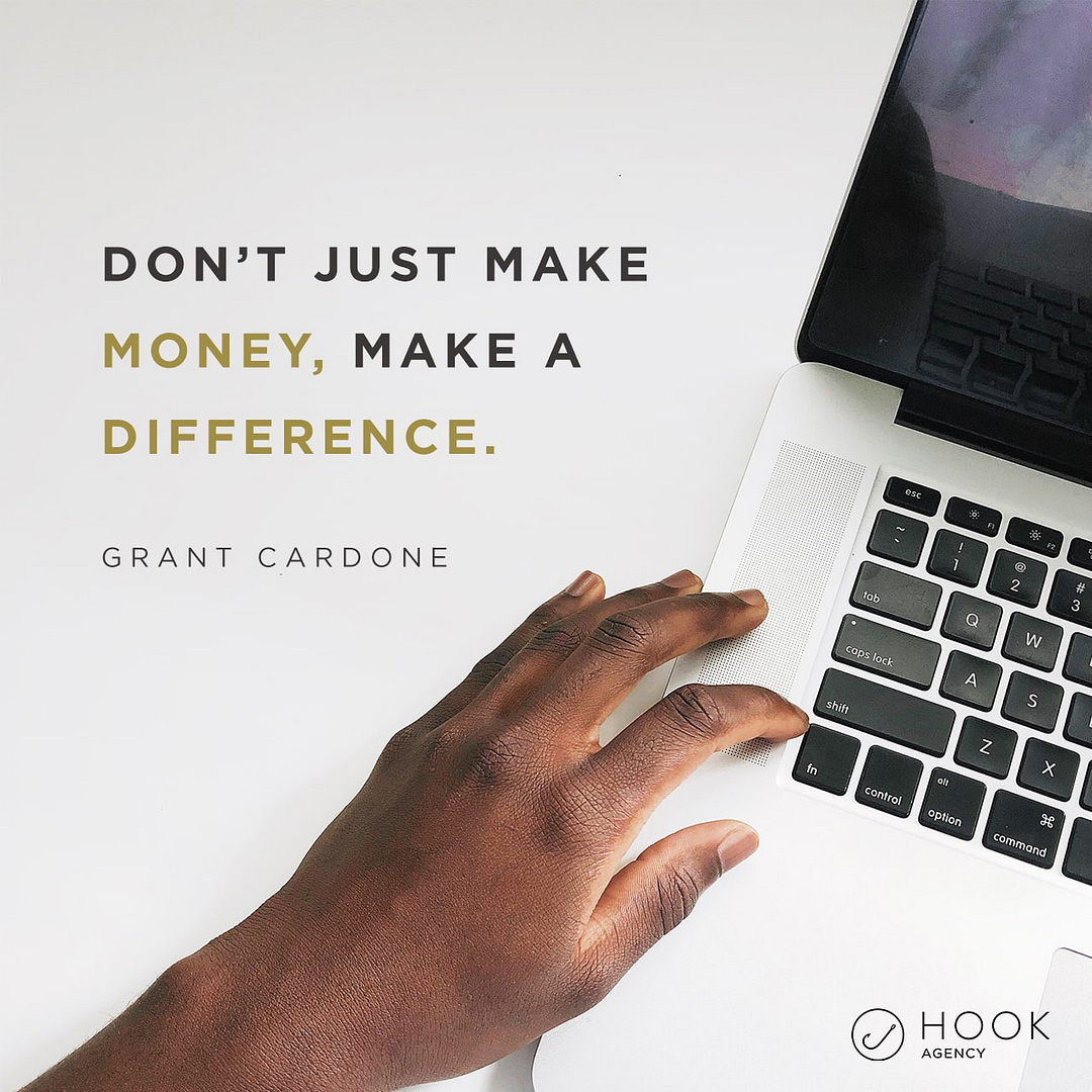 Don't Just make money, Make a difference. Grant Cardone. Awesome sales quotes