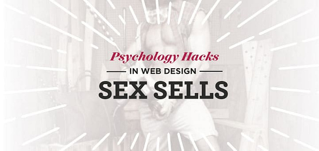 Psychology Hacks in Web Design - Sex Sells - Sex appeal in marketing, advertising online