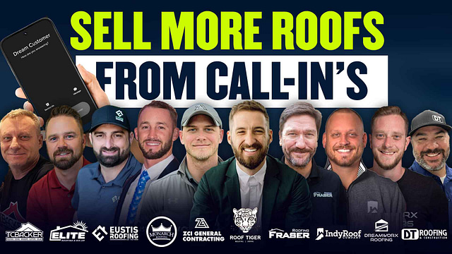 Sell more roof from call-ins