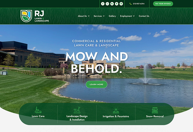 Welcome to the Homepage of RJ Lawn & Landscape.

Showcasing a stunning pond with a fountain against a backdrop of beautiful architecture, our site embodies the essence of "Mow and Behold."  

Navigate effortlessly through our menu options: 
- **Services**: Discover our comprehensive offerings. 
- **Gallery**: Explore our landscaping projects.
- **Contact**: Reach out to us directly.

Access our contact number and invoice button easily for immediate assistance or queries.