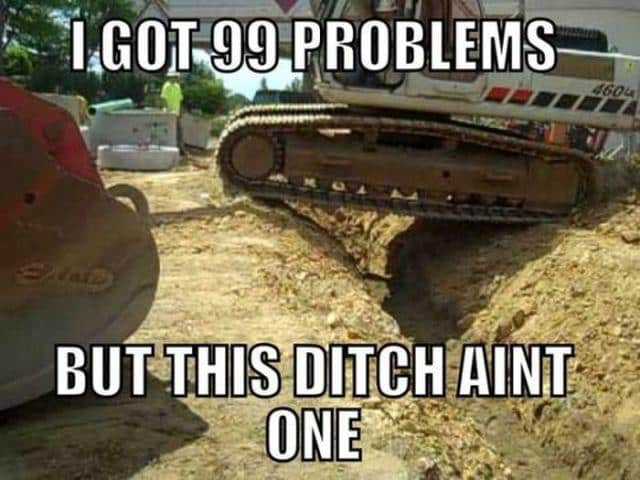Construction meme of equipment going over ditch.