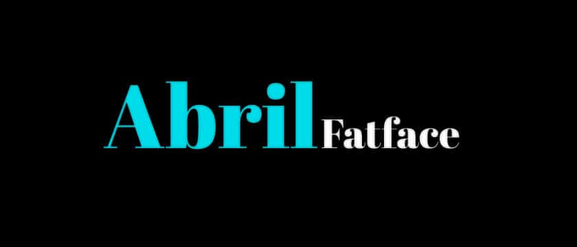 Abril Fat face, best for web design, google fonts 2015